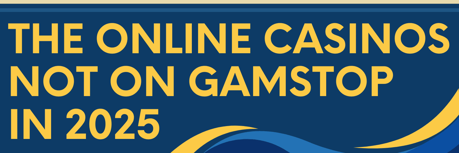 Discovering Casino Sites Not on Gamstop Your Guide to Alternative Gaming